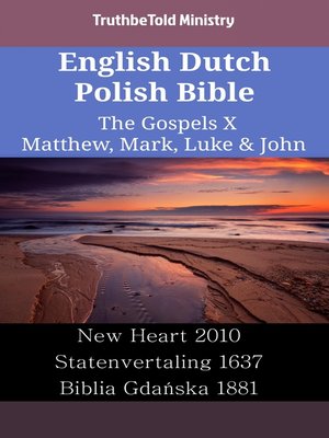 cover image of English Dutch Polish Bible--The Gospels X--Matthew, Mark, Luke & John